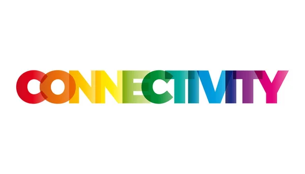 La parola Connettività. Bandiera vettoriale con il testo colorato rainb — Vettoriale Stock