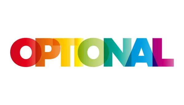 A palavra Opcional. Bandeira vetorial com o arco-íris colorido de texto . —  Vetores de Stock