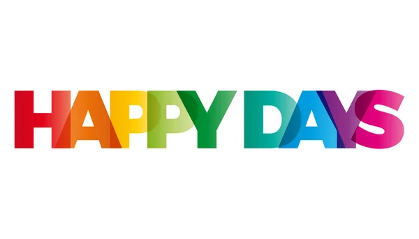 Η λέξη ευτυχισμένες μέρες. Διάνυσμα banner με το ουράνιο τόξο χρώματος κειμένου — Διανυσματικό Αρχείο