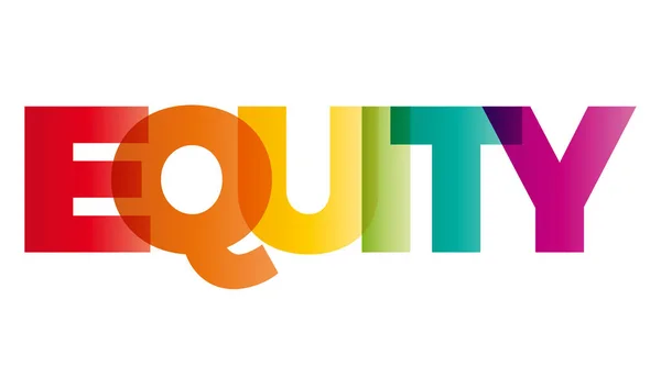 Het woord "equity". Vector spandoek met de tekst gekleurde regenboog. — Stockvector