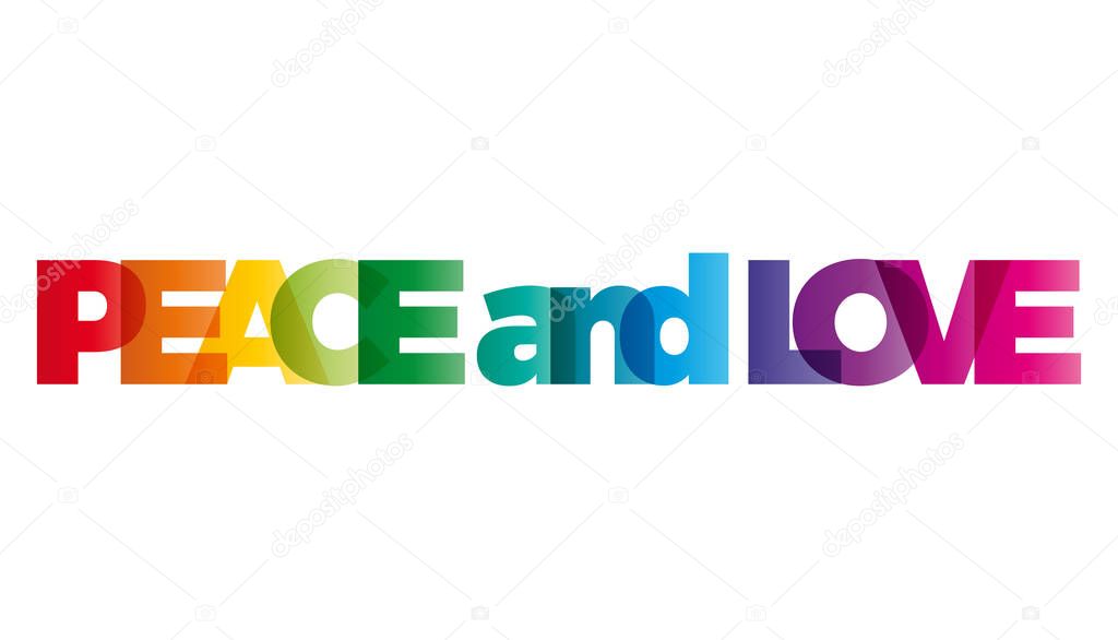 The word peace and love. Vector banner with the text colored rainbow.