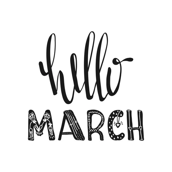 Ciao March. Citazioni motivazionali. Dolce ispirazione carina, tipografia. Calligrafia foto elemento di design grafico. Un segno scritto a mano. Vettore — Vettoriale Stock