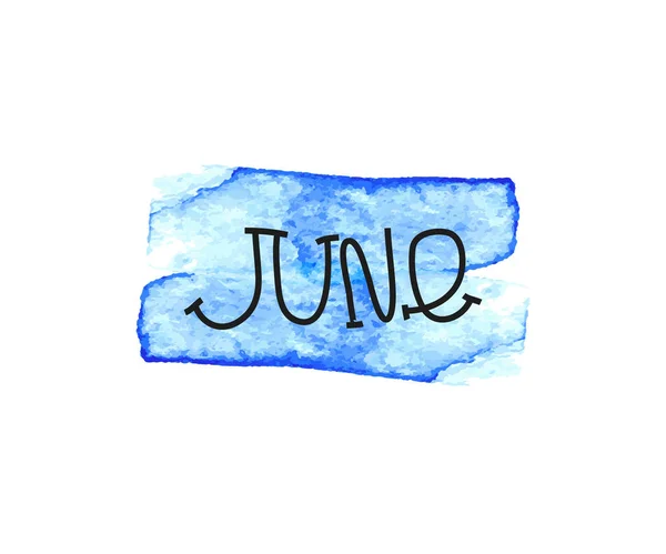 Junho. As letras nas camisas e cartões. Pincel caligrafia design. Mancha de água transparente azul. Vetor —  Vetores de Stock