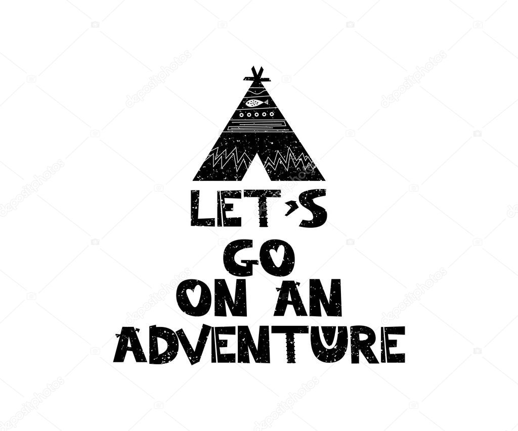 Lets go on a adventure. Hand drawn style typography poster with inspirational quote. Greeting card, print art or home decoration in Scandinavian style. Scandinavian design. Vector