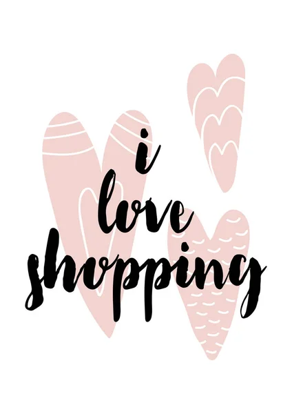 Tarjeta con letras de caligrafía me encanta ir de compras y corazones. Ilustración vectorial en estilo escandinavo — Vector de stock