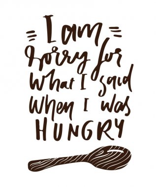 El yazı. Aç kaldığım zaman söylediklerim için özür dilerim.