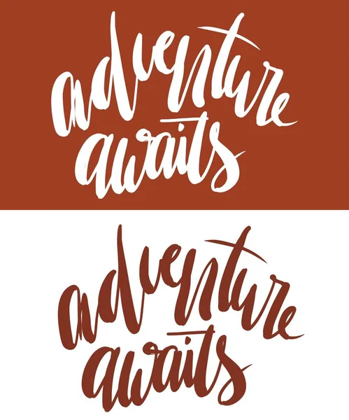 Adventure awaits. Hand lettering for your design — Stock Vector