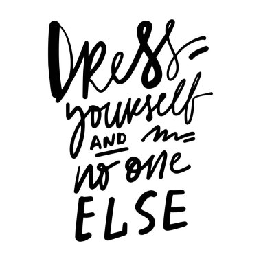 Fashion motivational quote. T-shirt printing design, typography graphics