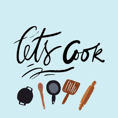 Hand lettering quote for kitchen, cafe or menu