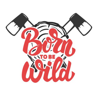 Vahşi doğmuşuz. Ahşap arka plan üzerinde iki çapraz eksen. Ben vektör