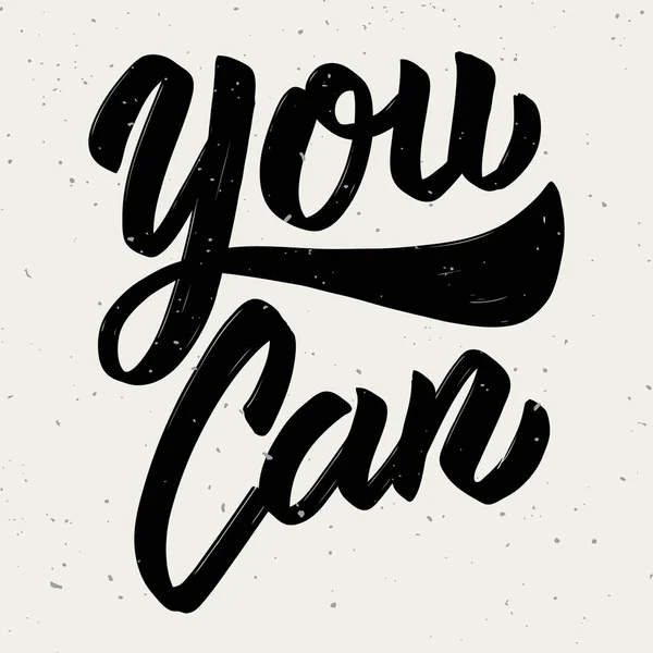 You can. Hand drawn lettering on white background. — Stock Vector