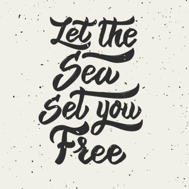 Seni özgür kılacak deniz izin. Beyaz arka plan üzerinde izole ifade yazı elle çizilmiş.