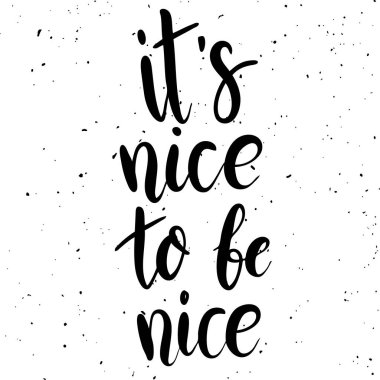 Güzel olmak güzeldir. Elle çizilmiş ifade beyaz zemin üzerine yazı. 