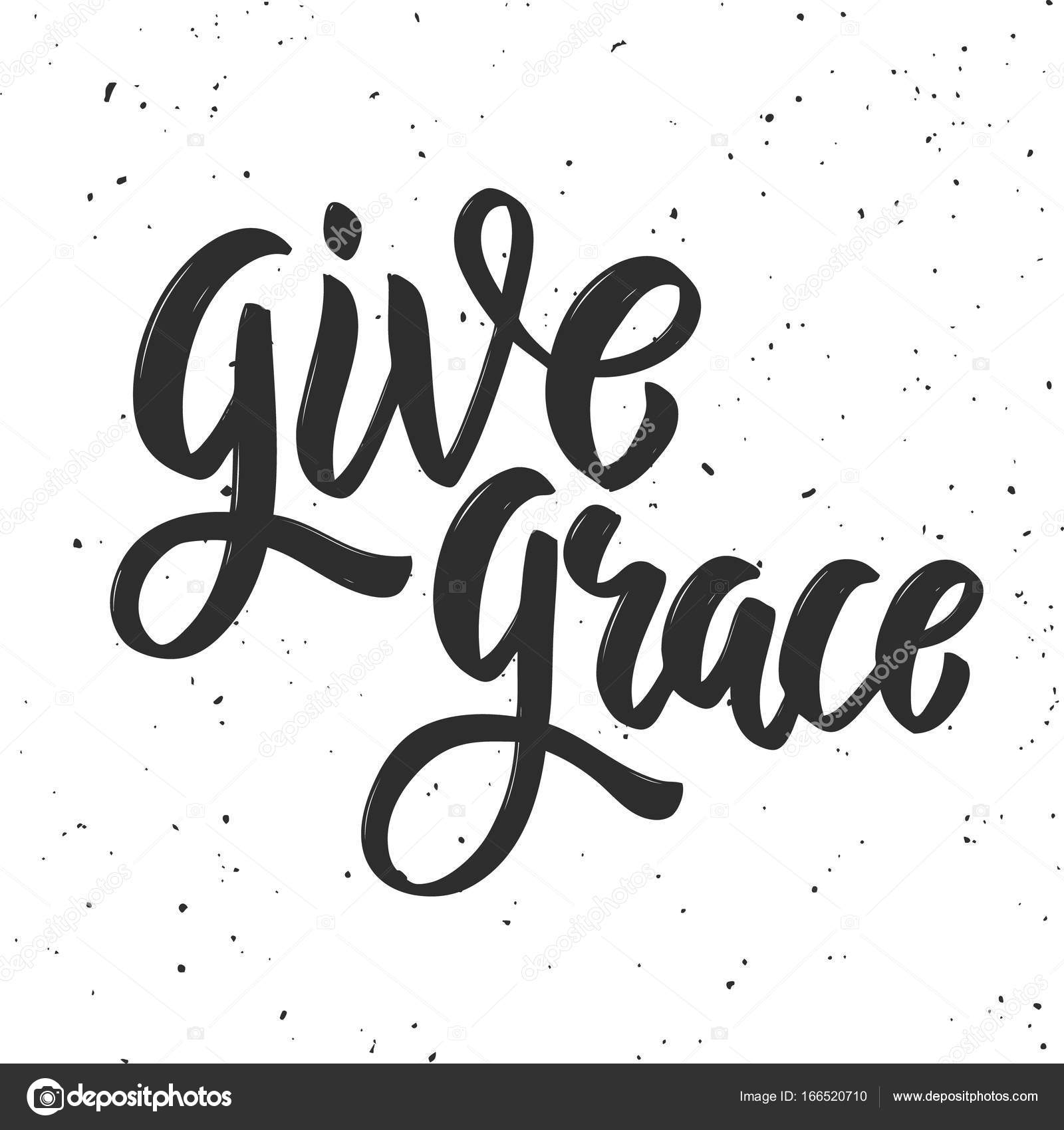 Give Grace Hand Drawn Lettering Phrase On White Background Stock