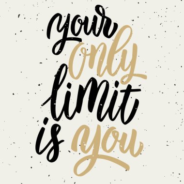 Tek limit sensin. Beyaz arka plan üzerinde izole yazı el çekilmiş.