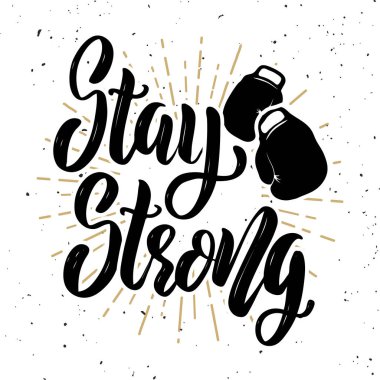 Güçlü ol. El çekilmiş motivasyon yazı alıntı ile boks eldivenleri. 