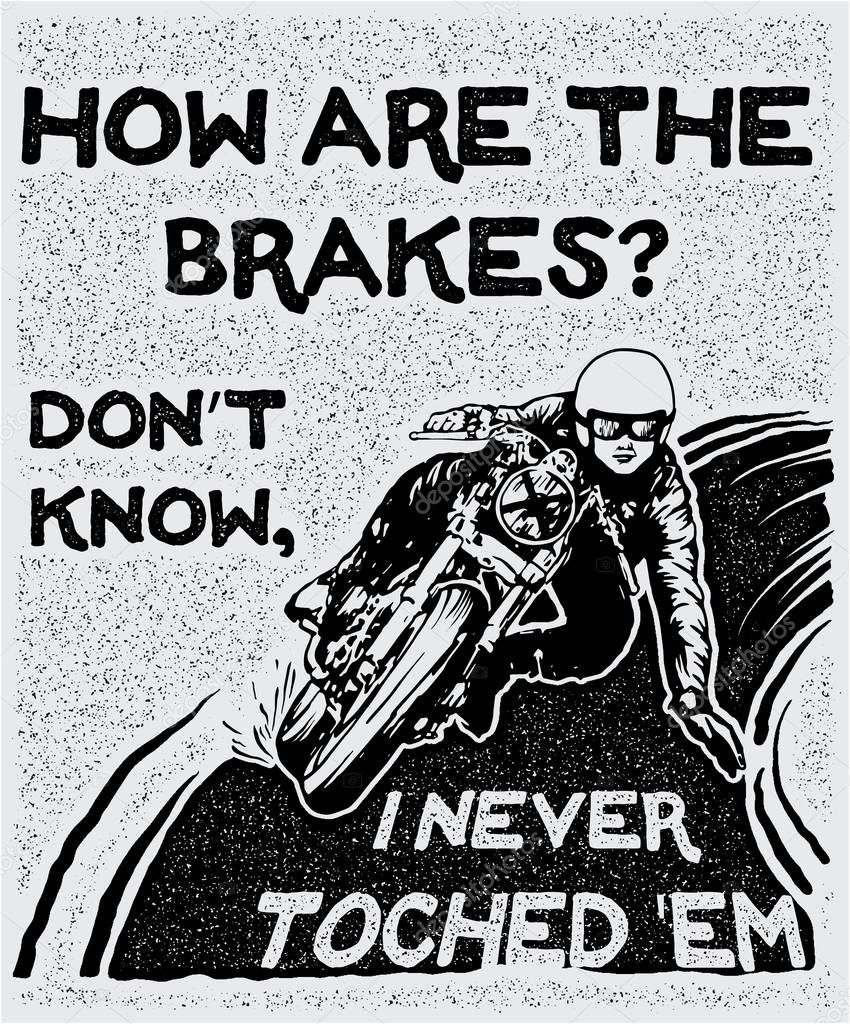 Silhouette biker driving a motorcycle rides along the asphalt road with biker slogan. Monochrome grunge vector design.