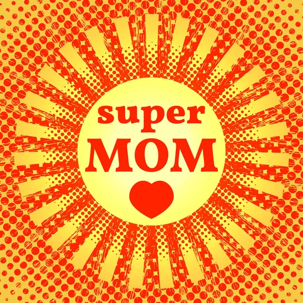 Happy Mother Day. Super Mom — Stock Vector