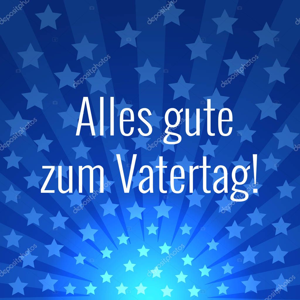 Happy Fathers Day Concept Of Holiday Pop Art Style Blue Rays And Stars German Greeting Alles Gute Zum Vatertag In English Means Happy Fathers Day Template For Greeting
