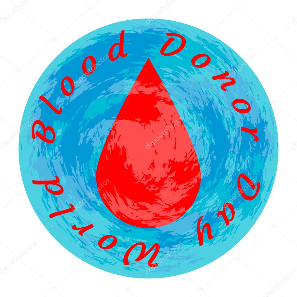 World Blood Donor Day. Earth, a drop of blood