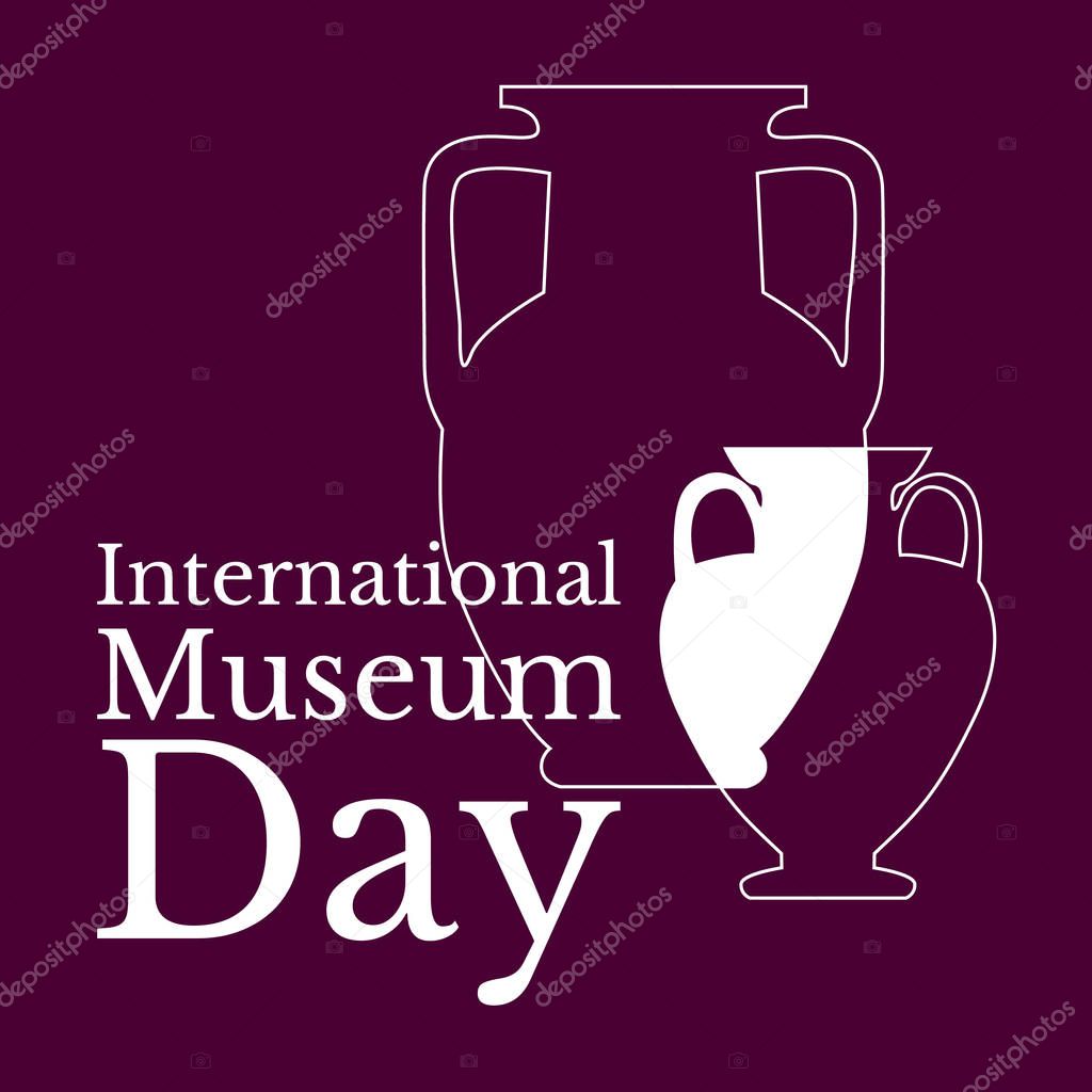 International Museum Day. The concept of event. 18 May. The name of the holiday and the outlines of two Greek vases. Burgundy background