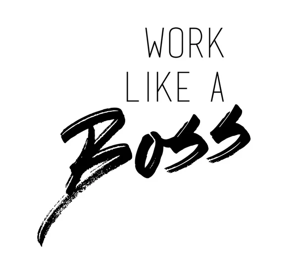 Work like a boss slogan — Stock Vector