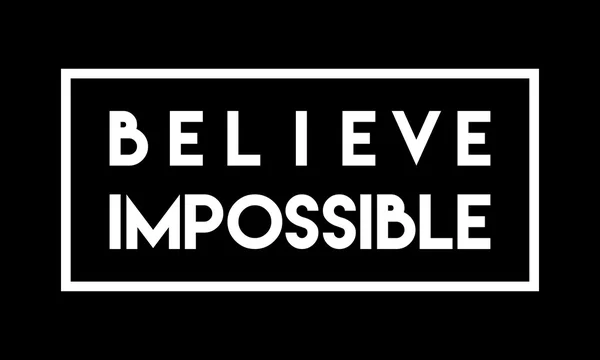 Believe impossible motivational quote — Stock Vector