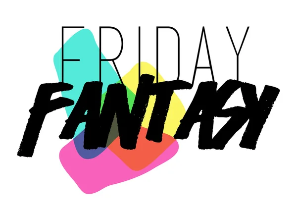 Friday fantasy slogan — Stock Vector