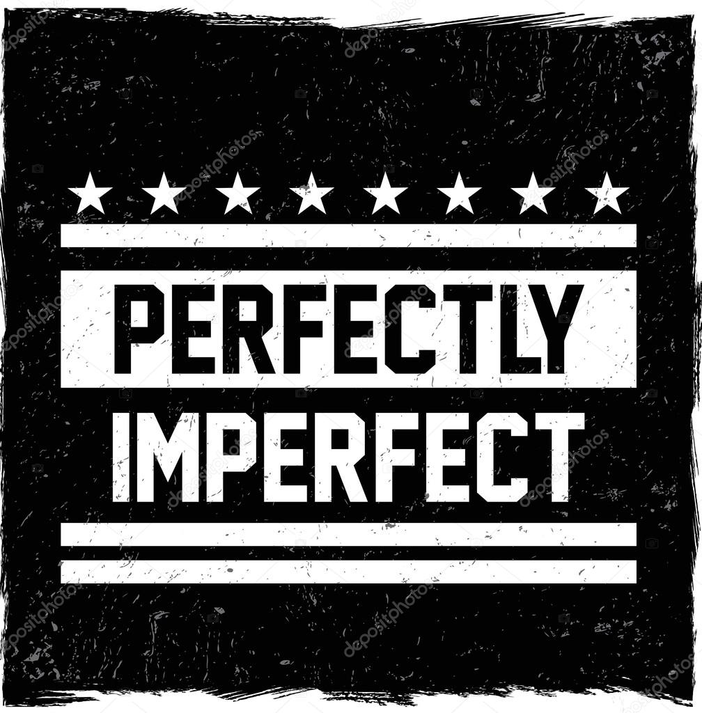 perfectly imperfect logo quote print