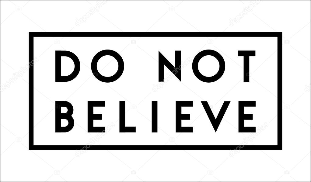 Do not believe motivational quote Stock Vector Image by ©WorkingPENS
