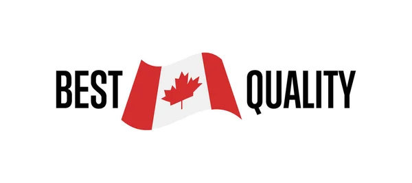 Migliore Etichetta Qualità Prodotti Del Canada Illustrazione Vettoriale Isolato Sfondo — Vettoriale Stock