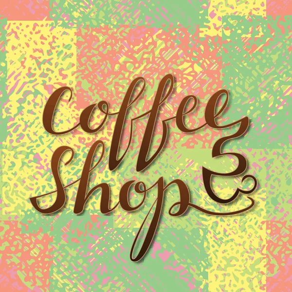 Coffeeshop belettering. Handgeschreven inscriptie voor café uithangbord op grungy achtergrond. — Stockvector