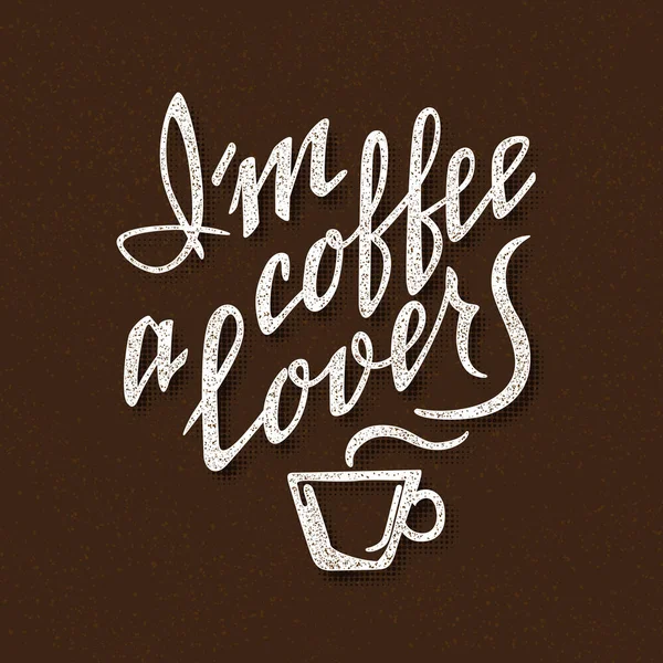 난 커피 애호가입니다. 수 제 글자입니다. 포스터 디자인에 대 한 필기 비문. — 스톡 벡터