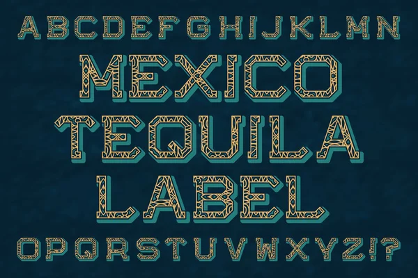 Étiquette en tequila mexicaine. Alphabet anglais isolé . — Image vectorielle