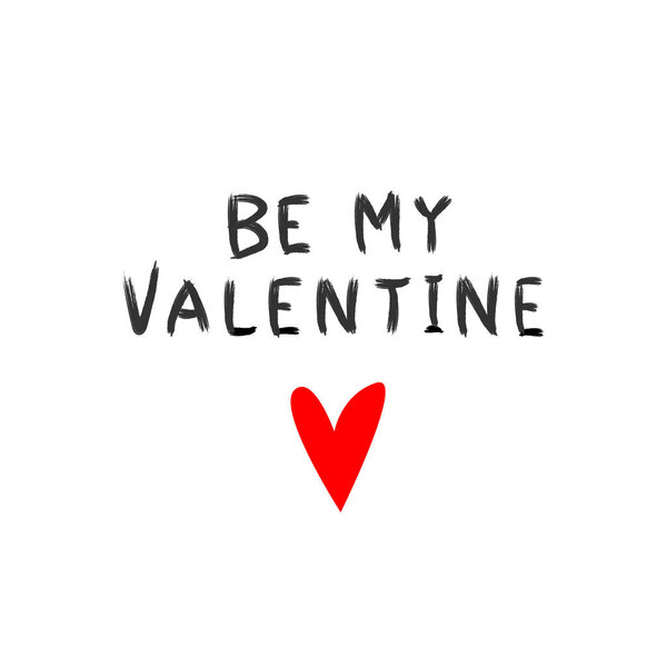 Be my Valentine text. Valentine's Day greeting card with handwritten  letters. Illustration for, flyers, invitation, posters, banners. Isolated on white