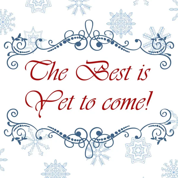 Cornice vettoriale calligrafica vintage. Buon Natale e felice anno nuovo biglietto con fiocchi di neve disegnati a mano. Il meglio deve ancora venire. Illustrazione vettoriale — Vettoriale Stock