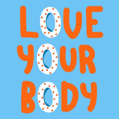 Aşk vücudunuzun. Vücut pozitifliği qoute. Vücut olumlu. İlham alıntı olduğunu. Vektör çizim.