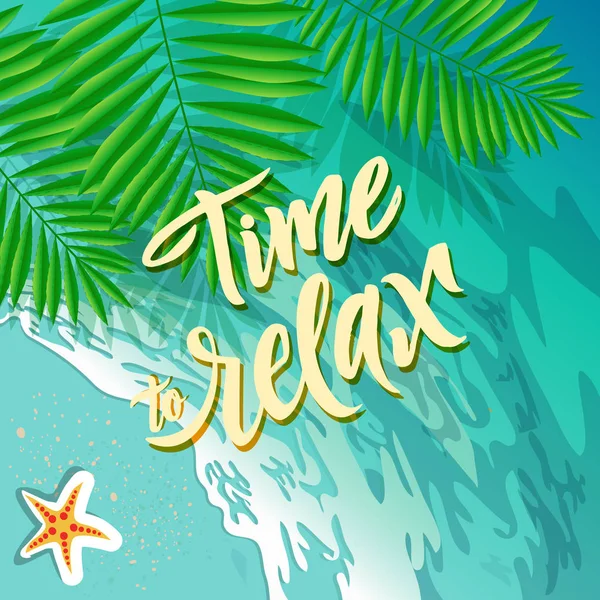 Hora de relaxar na praia Cartaz de caligrafia. Ilustração de viagem promocional . — Vetor de Stock