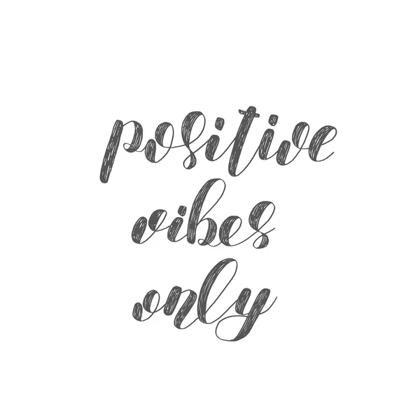 Positive vibes only. Brush lettering. — Stock Photo, Image