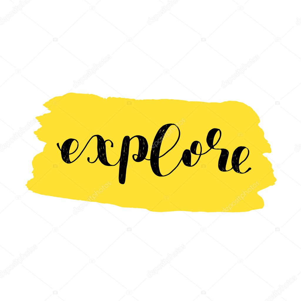 Explore. Brush lettering.