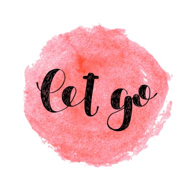 Bırak gitsin. Fırça yazı.