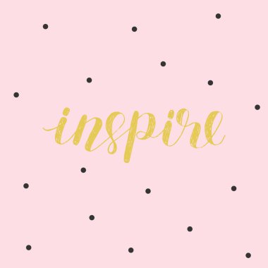 Bana ilham veriyor. Fırça yazı.