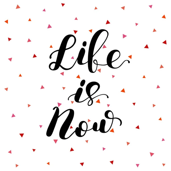 La vie l'est maintenant. Illustration de lettres . — Image vectorielle