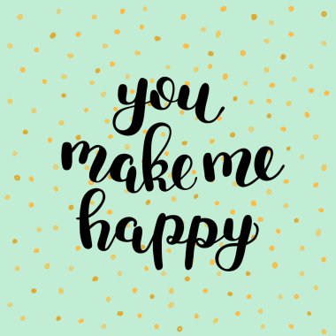 Beni mutlu ediyorsun. Vektör.