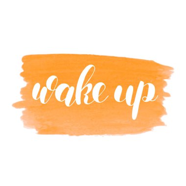 Uyandır. Vektör çizim yazı fırçası.