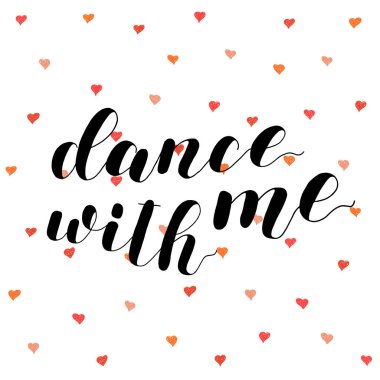 Dance with me. Lettering illustration. clipart