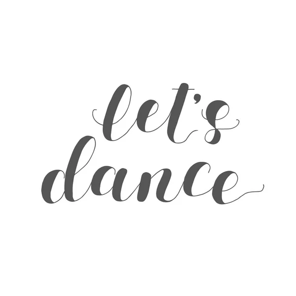 Let s dance. Lettering illustration.