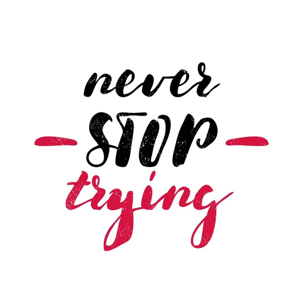 ไม่เคยหยุดพยายาม . — ภาพเวกเตอร์สต็อก