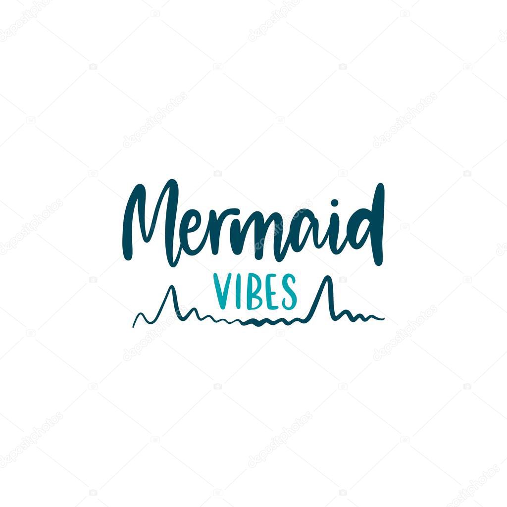 Mermaid vibes lettering