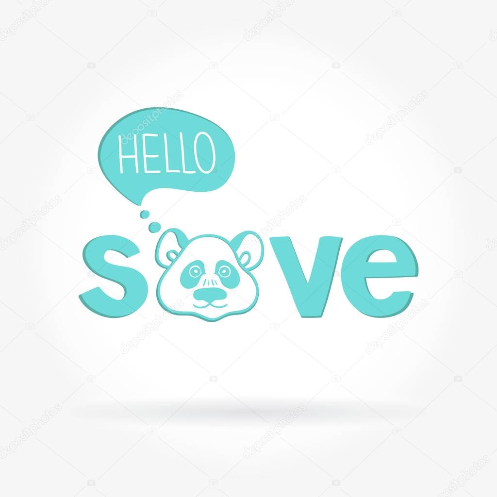 Logo with the panda. Animal Rescue. Hello. Font logo. Stylized Panda. Animal protection Save. Vector logotype of an panda design. Hand drawing logo for pet shops, veterinary clinics, homeless.